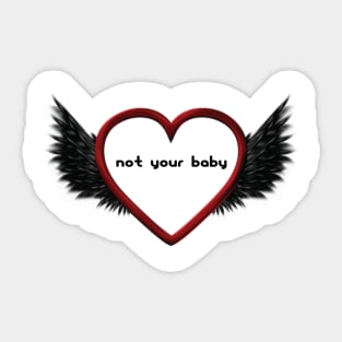 Not your baby Sticker